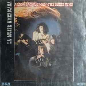 The Guess Who - American Woman (La Mujer Americana) Album