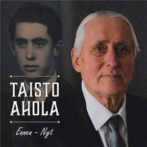 Taisto Ahola - Ennen - Nyt Album