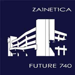 Zainetica - Future 740 Album
