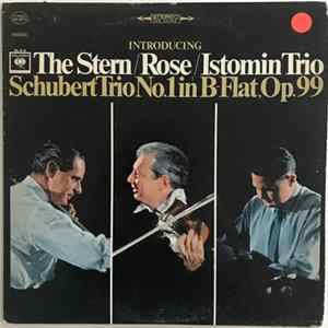 Schubert - Trio Stern/Rose/Istomin - Schubert: Trio No.1 In B Flat, Op.99 Album