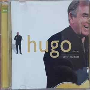 Hugo Duncan - Always My Friend Album