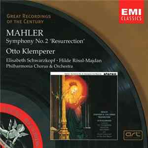 Mahler, Philharmonia Chorus & Orchestra, Otto Klemperer, Elisabeth Schwarzkopf, Hilde Rössl-Majdan - Symphony No.2 'Resurrection' Album