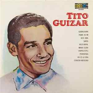 Tito Guizar - Tito Guizar Album