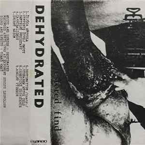 Dehydrated - Festered Find Album