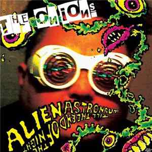 The Onions - Alien Astronaut / Till The End Of The Night Album