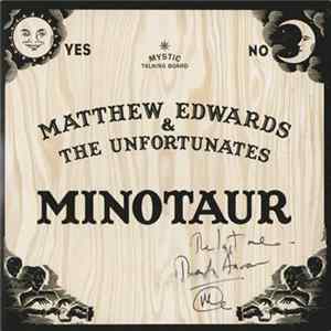 Matthew Edwards And The Unfortunates - Minotaur Album