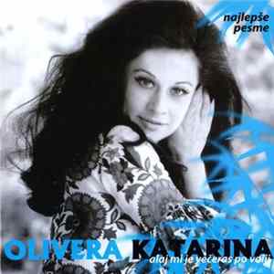 Olivera Katarina - Alaj Mi Je Večeras Po Volji (Najlepše Pesme) Album