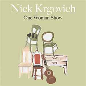 Nick Krgovich - One Woman Show Album