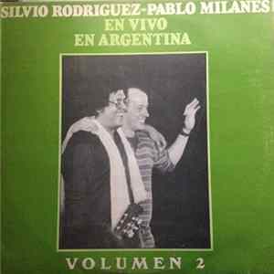 Silvio Rodríguez, Pablo Milanés - En Vivo En Argentina Volumen 2 Album
