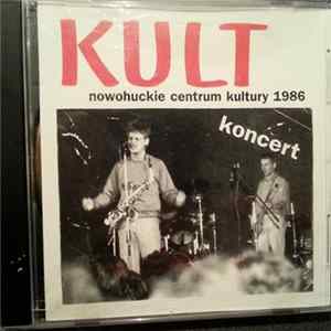 Kult - Nowohuckie Centrum Kultury 1986 - Koncert Album