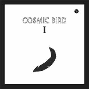 COSMIC BIRD - COSMIC BIRD I Album