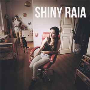 Shiny Raia - Shiny Raia Album