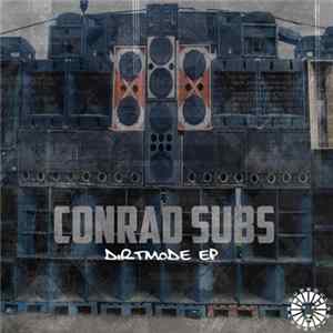 Conrad Subs - Dirtmode EP Album