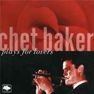 Chet Baker - Plays For Lovers Album