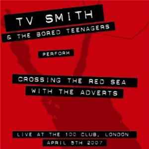 TV Smith & The Bored Teenagers - Crossing The Red Sea With The Adverts Album
