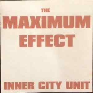 Inner City Unit - The Maximum Effect Album