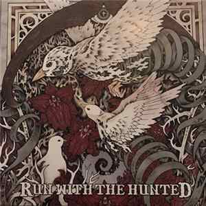 Run With The Hunted - Run With The Hunted Album