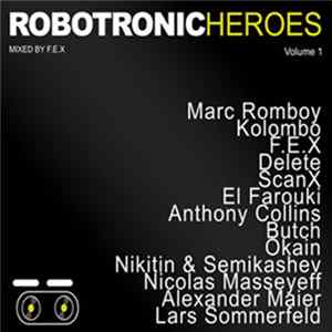 F.E.X - Robotronic Heroes Volume 1 Album
