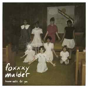 Foxxxy Mulder - Heaven Waits For You Album