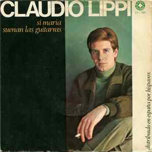 Claudio Lippi - Si Maria / Suenan Las Guitarras Album