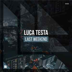 Luca Testa - Last Weekend Album