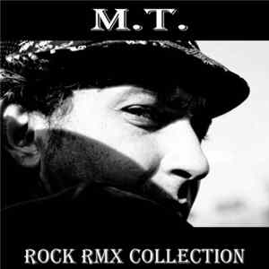 M.T. - Rock RMX Collection Album