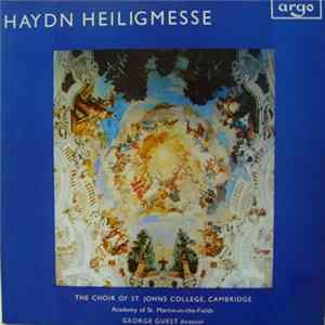 Haydn - Choir Of St.Johns College Cambridge, The, Academy Of St. Martin-in-the-Fields, George Guest - Heiligmesse Album