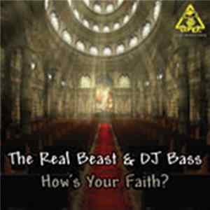 The Real Beast & DJ Bass - How's Your Faith? Album