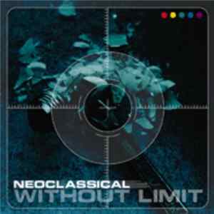 Without Limit - Neoclassical Album