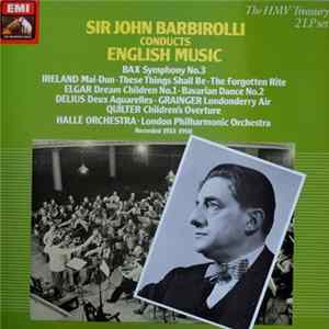 Barbirolli - Sir John Barbirolli Conducts English Music Album