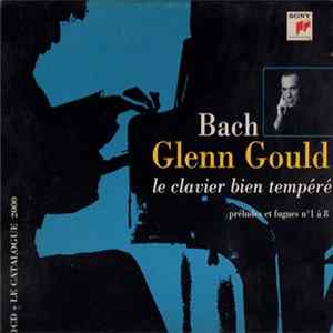 Bach, Glenn Gould - Le Clavier Tempéré - Préludes Et Fugues N°1 à 8 Album