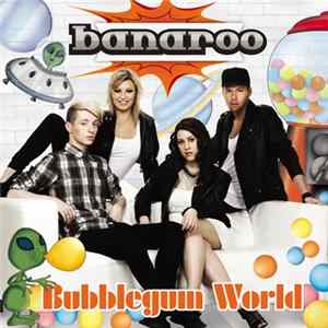 Banaroo - Bubblegum World Album