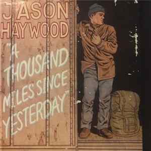 Jason Haywood - A Thousand Miles Since Yesterday Album