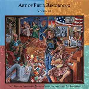 Various - Art Of Field Recording: Volume I Album
