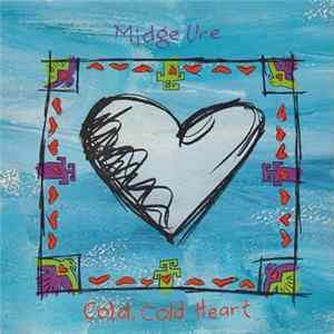 Midge Ure - Cold, Cold Heart Album