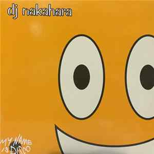 DJ Nakahara - My Name Is Disco Album