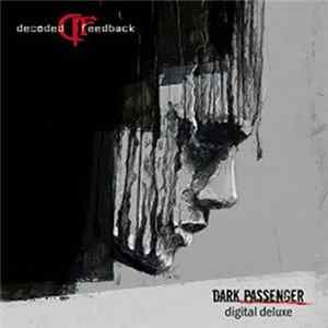 Decoded Feedback - Dark Passenger (Digital Deluxe) Album