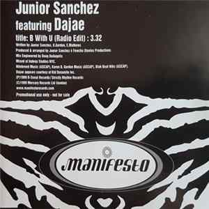 Junior Sanchez Featuring Dajae - B With U Album