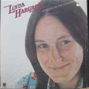 Linda Hargrove - Love, You're The Teacher Album