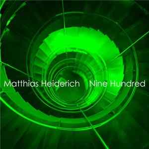 Matthias Heiderich - Nine Hundred Album