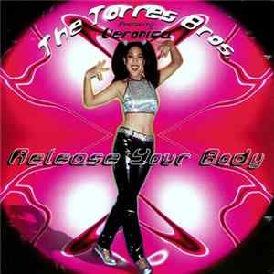 The Torres Bros. Featuring Veronica Fuata - Release Your Body Album
