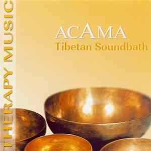 Acama - Tibetan Soundbath Album