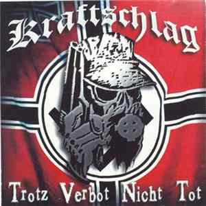 Kraftschlag - Trotz Verbot Nicht Tot Album