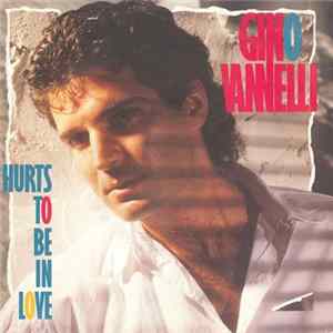Gino Vannelli - Hurts To Be In Love Album
