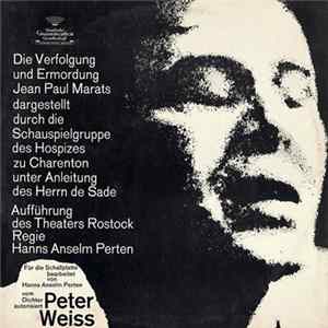 Theater Rostock, Hanns Anselm Perten - Peter Weiss - Die Verfolgung Und Ermordung Jean Paul Marats Dargestellt Durch Die Schauspielgruppe Des Hospizes Zu Charenton Unter Anleitung Des Herrn De Sade Album