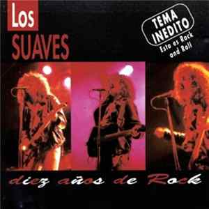 Los Suaves - Diez Años De Rock Album