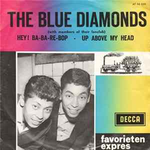The Blue Diamonds - Hey! Ba-Ba-Re-Bop / Up Above My Head Album