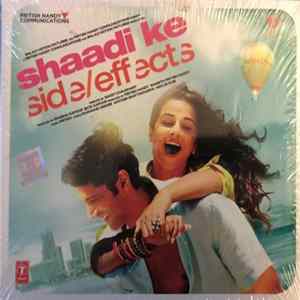 Pritam, Swanand Kirkire, Amitabh Bhattacharya, Mayur Puri - Shaadi Ke Side/Effects Album