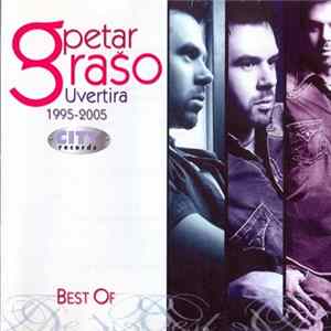 Petar Grašo - Uvertira 1995-2005 Best Of Album