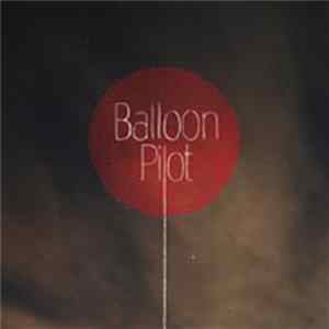 Balloon Pilot - Balloon Pilot Album